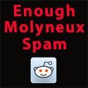 Reddit--Enough Molyneux Spam